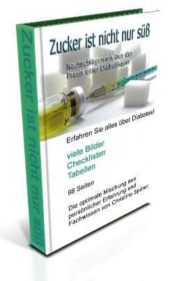 Zucker ist nicht nur süß - das umfassende Handbuch rund um Diabetes von Christine Spörer